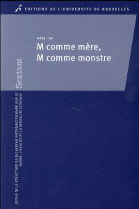 Sextant N° 32/2015 : M comme Mère, M comme Monstre - Andrin Muriel ; Loriaux Stéphanie ; Obst Barbara