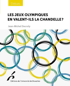 Les Jeux Olympiques en valent-ils la chandelle ? - Decroly Jean-Michel