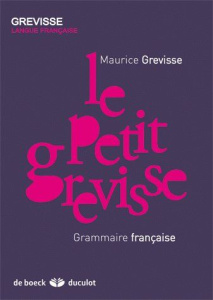 Le Petit Grevisse. Grammaire française, 32e édition - Grevisse Maurice ; Lits Marc