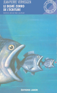 Le degré Zorro de l'écriture - Verheggen Jean-Pierre