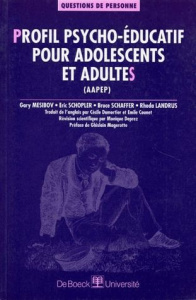 Profil psycho-éducatif pour adolescents et adultes (AAPEP) - Landrus Rhoda ; Schaffer Bruce ; Mesibov Gary ; Sc