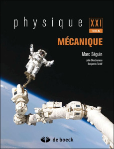 Physique XXI. Tome A, Mécanique - Séguin Marc ; Descheneau Julie ; Tardif Benjamin