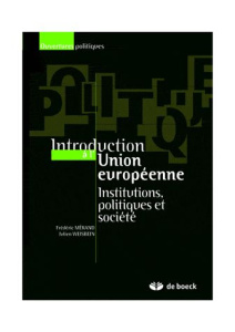 Introduction à l'Union européenne. Institutions, politique et société - Mérand Frédéric ; Weisbein Julien