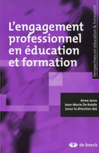 L'engagement professionnel en éducation et formation - Jorro Anne ; De Ketele Jean-Marie