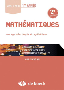 Mathématiques MPSI/PCSI 1re année. Une approche imagée et synthétique, 2e édition - Jan Christophe