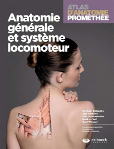 Atlas d'anatomie Prométhée. Anatomie générale et système locomoteur - Schünke Michael ; Schulte Erik ; Schumacher Udo