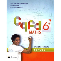 Maths 6e CQFD. Manuel 4 périodes / semaine, Edition 2018 - Van Eerdenbrugghe Annick ; Bousson Anne ; Mauclet