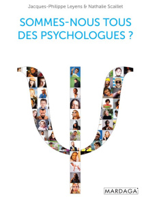Sommes-nous tous des psychologues ? - Leyens Jacques-Philippe ; Scaillet Nathalie ; Droz