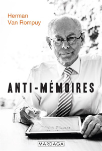 Anti-mémoires - Van Rompuy Herman ; Nève Pascale de