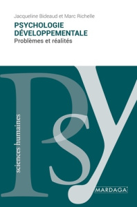 Psychologie développementale. Problèmes et réalités - Bideaud Jacqueline ; Richelle Marc