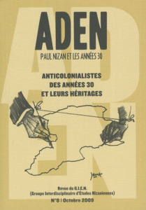 Aden N° 8, Octobre 2009 : Anticolonialistes des années 30 et leurs héritages - Mathieu Anne ; Palayret Guy ; Kerézéon Jean-René