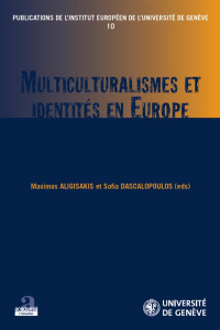 Multiculturalismes et identités en Europe - Aligisakis Maximos