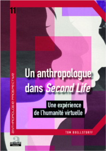 Un anthropologue dans Second Life. Une expérience de l'humanité virtuelle - Boellstorff Tom ; Dhen Grégory ; Servais Olivier