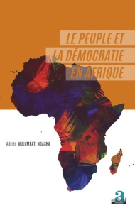 Le peuple et la démocratie en Afrique - Mulumbati Ngasha Adrien