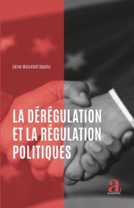La dérégulation et la régulation politiques - Mulumbati Ngasha Adrien