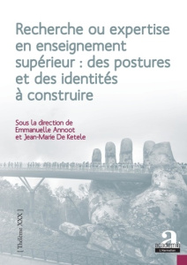 Recherche ou expertise en enseignement supérieur : des postures et des identités à construire - Annoot Emmanuelle ; De Ketele Jean-Marie