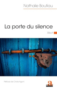 La porte du silence - Boutiau Nathalie ; Agoni Cinzia