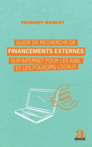 Guide de recherche de financements externes sur internet pour les ASBL et les pouvoirs locaux - Naniot Thibaut