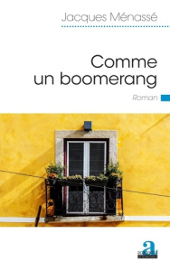 Comme un boomerang - Ménassé Jacques
