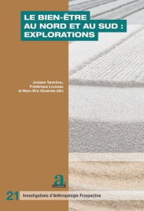 Le bien-être au Nord et au Sud : explorations - Tantchou Josiane ; Louveau Frédérique ; Gruénais M