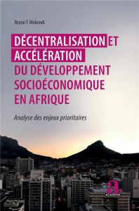 Décentralisation et accélération du développement socioéconomique en Afrique. Analyse des enjeux pri - Mukendi Bruno