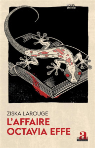 L'affaire Octavia Effe - Larouge Ziska