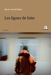 Les lignes de fuite - Roba Marie-Astrid