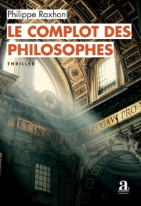 Le complot des philosophes - Raxhon Philippe