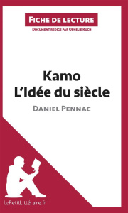 Kamo, l'idée du siècle de Daniel Pennac. Fiche de lecture - Ruch Ophélie