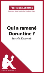 Qui a ramené Doruntine ? - Kadaré Ismaïl ; Nigdélian-Fabre Valérie