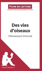 Des vies d'oiseaux de Véronique Ovaldé. Fiche de lecture - Nigdélian-Fabre Valérie