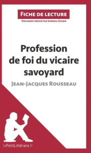 Profession de foi du vicaire savoyard de Jean-Jacques Rousseau. Fiche de lecture - Zoubir Sabrina