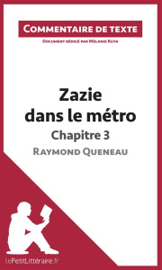 Zazie dans le métro de Raymond Queneau : Chapitre 3. Commentaire de texte - Kuta Mélanie