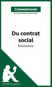 Du contrat social de Rousseau. Commentaire - Fahem Kemel