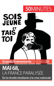 Mai 68, la France paralysée. De la révolte étudiante à la crise nationale - Comes Emilie