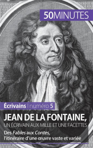 Jean de La Fontaine, un écrivain aux mille et une facettes. Des Fables aux Contes, l'itinéraire d'un - Piette Marie