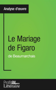 Le mariage de Figaro de Beaumarchais - Castaings Catherine ; Rafflin Margaux