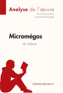 Micromégas de Voltaire - Peris Guillaume ; Boulanger Apolline