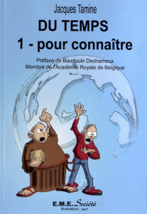 Du temps. Tome 1, Pour connaître - Tamine Jacques