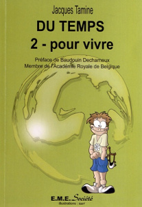 Du temps. Tome 2, Pour vivre - Tamine Jacques