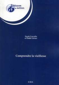 Comprendre la vieillesse - Carvallo Sarah ; Giroux Elodie