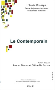 L'Année Mosaïque N° 3 : Le contemporain - Dehoux Amaury ; Potter Céline de