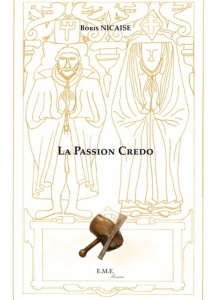 La Passion Credo - Nicaise Boris