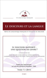 Le discours et la langue N° 7.1/2015 : Le discours rapporté : une question de genre ? - López Muñoz Juan-Manuel ; Marnette Sophie ; Rosier