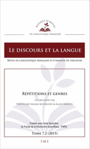 Le discours et la langue N° 7.2/2015 : Répétitions et genres - Magri-Mourgues Véronique ; Rabatel Alain