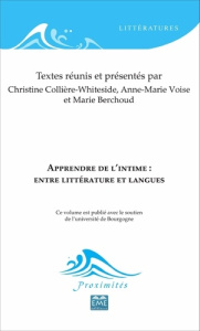 Apprendre de l'intime : entre littérature et langues - Collière-Whiteside Christine ; Voise Anne-Marie ;