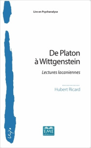 De Platon à Wittgenstein. Lectures lacaniennes - Ricard Hubert