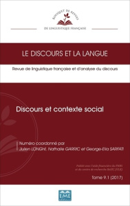 Le discours et la langue N° 9.1/2017 : Discours et contexte social - Longhi Julien ; Garric Nathalie ; Sarfati Georges-
