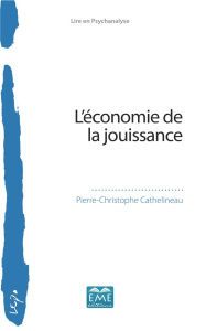 L'économie de la jouissance - Cathelineau Pierre-Christophe ; Landman Claude ; S
