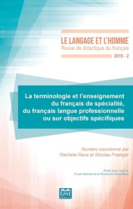 Le Langage et l'Homme Volume 542 N° 2-2019 : La terminologie et l'enseignement du français de spécia - Raus Rachele ; Froeliger Nicolas